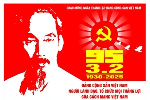 ວັນທີ 3 ກຸມພາ ຄົບຮອບ 95 ປີແຫ່ງວັນສ້າງຕັ້ງພັກກອມມູນິດ ຫວຽດນາມ