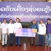 ບໍລິສັດຈະເລີນພັດທະນາ ມອບເງິນຊ່ວຍເຫຼືອໄພພິບັດແຂວງຄຳມ່ວນ
